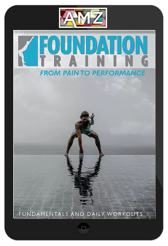 Eric Goodman and Peter Park – Foundation Training: Fundamentals and Daily Workouts (2014)