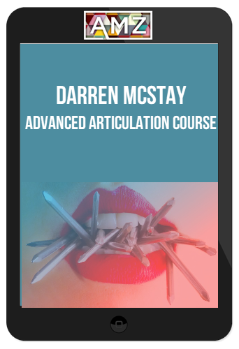 Darren McStay - Advanced Articulation Course