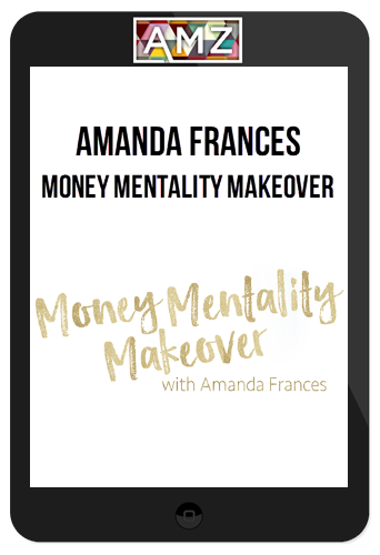 Amanda Frances – Money Mentality Makeover