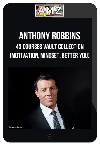 Anthony Robbins – 43 Courses Vault Collection [Motivation, Mindset, Better You]