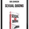 Ben Johnson – Sexual Qigong