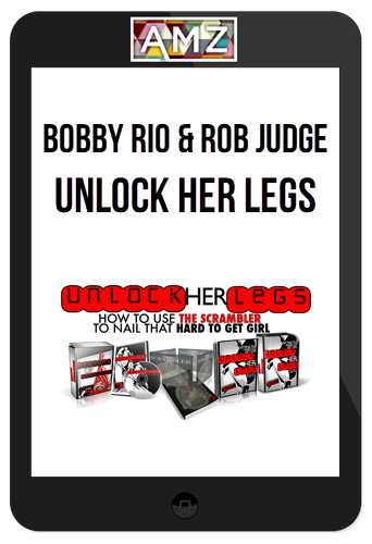 Bobby Rio & Rob Judge – Unlock Her Legs