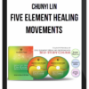 Chunyi Lin – Five Element Healing Movements