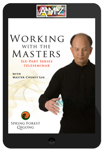 Chunyi Lin – Working With The Masters Course