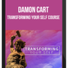 Damon Cart – Transforming Your Self Course