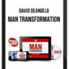 David DeAngelo – Man Transformation