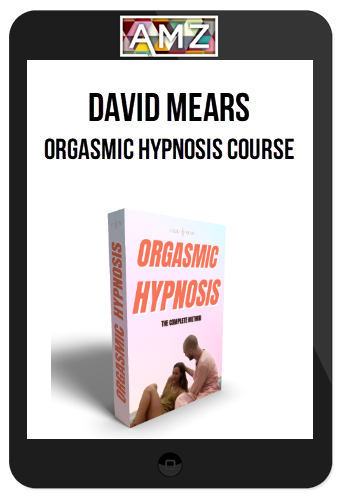 David Mears – Orgasmic Hypnosis Course 2023