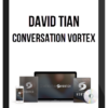 David Tian – Conversation Vortex