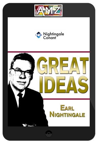 Earl Nightingale – Great Ideas