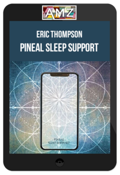 Eric Thompson – Pineal Sleep Support