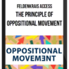 Feldenkrais Access – The Principle of Oppositional Movement