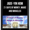 Jade-Yin Hom – 21 Days of Money, Magic and Miracles