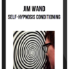 Jim Wand – Self-Hypnosis Conditioning