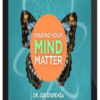 Joe Dispenza – Making Your Mind Matter