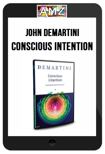 John Demartini – Conscious Intention