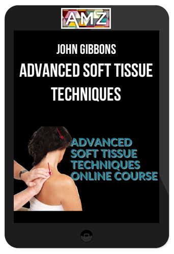 John Gibbons – Advanced Soft Tissue Techniques