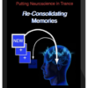 John Overdurf – Neuroscience In Trance… Reconsolidating Memories