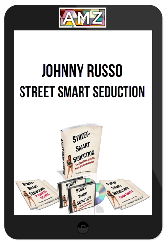 Johnny Russo – Street Smart Seduction