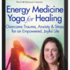 Lauren Walker – Energy Medicine Yoga for Healing