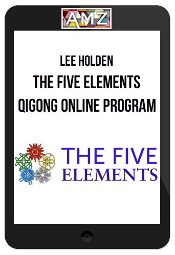 Lee Holden – The Five Elements Qigong Online Program