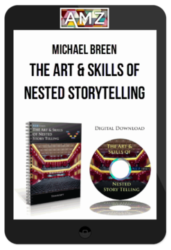 Michael Breen – The Art & Skills Of Nested Storytelling