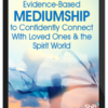 Michael Mayo – Evidence-Based Mediumship to Confidently Connect With Loved Ones & the Spirit World