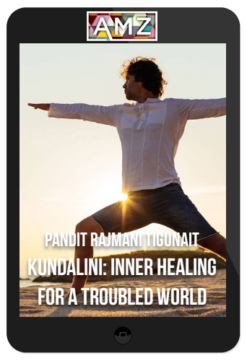 Pandit Rajmani Tigunait – Kundalini: Inner Healing for a Troubled World