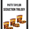 Patti Taylor – Seduction Trilogy