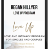 Regan Hillyer – Love Up Program