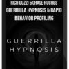 Rich Guzzi & Chase Hughes – Guerrilla Hypnosis and Rapid Behavior Profiling