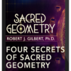 Robert J. Gilbert – Sacred Geometry: Spiritual Science