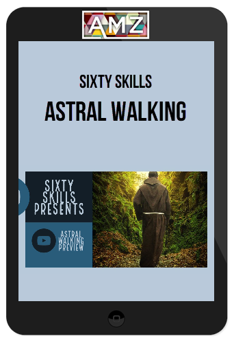 Sixty Skills – Astral Walking