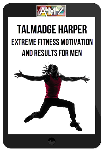 Talmadge Harper – Extreme Fitness Motivation And Results For Men