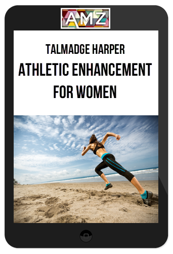 Talmadge Harper – Athletic Enhancement For Women