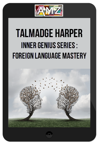 Talmadge Harper – Inner Genius Series : Foreign Language Mastery