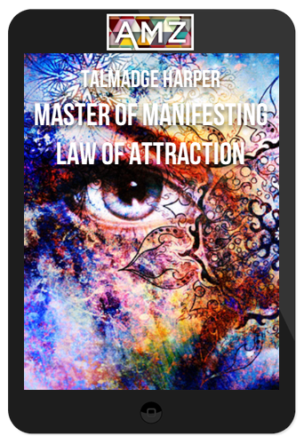 Talmadge Harper – Master of Manifesting: Law of Attraction