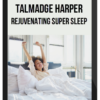 Talmadge Harper – Rejuvenating Super Sleep