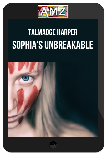 Talmadge Harper – Sophia's Unbreakable