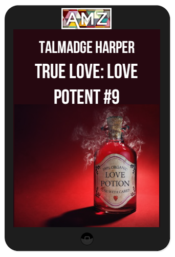 Talmadge Harper – True Love: Love Potent #9