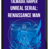 Talmadge Harper – Unreal Serial: Renaissance Man
