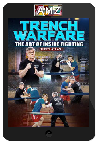 Teddy Atlas – Trench Warfare: The Art Of Inside Fighting