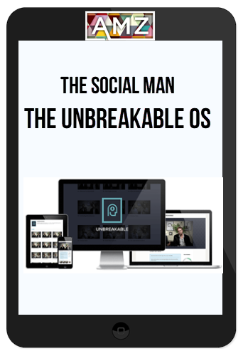 The Social Man – The Unbreakable OS