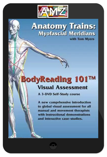 Tom Myers – Bodyreading 101