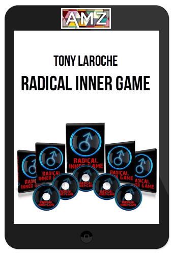 Tony Laroche – Radical Inner Game