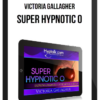 Victoria Gallagher – Super Hypnotic O