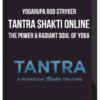 Yogarupa Rod Stryker – Tantra Shakti Online: The Power and Radiant Soul of Yoga