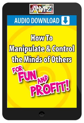 Tom Schreiter – how to manipuate and control the mind of others for fun and profit