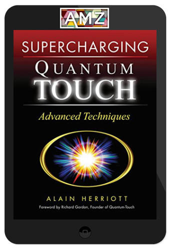 Alain Herriot – SuperCharging Quantum-Touch