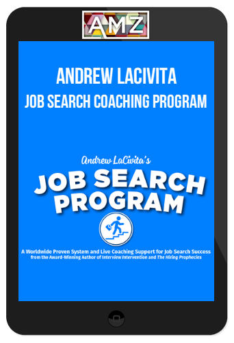 Andrew LaCivita – Job Search Coaching Program (Self-Study)