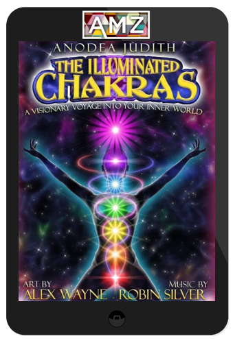 Anodea Judith – The Illuminated Chakras